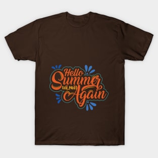 Hello Summer We Meet Again T-Shirt